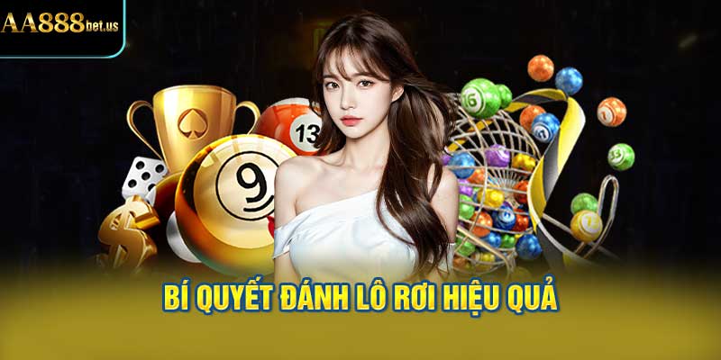 Những Bí Quyết Đánh Lô Rơi Hiệu Quả