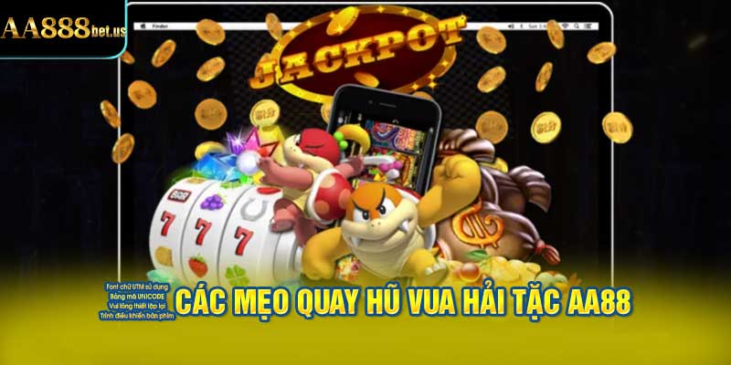 Các Mẹo Quay Hũ Vua Hải Tặc AA88