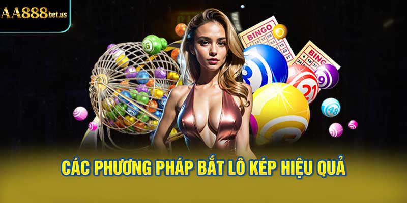 Các phương pháp bắt lô kép hiệu quả