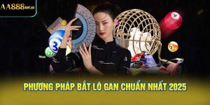 Phương Pháp Bắt Lô Gan Chuẩn Nhất 2025