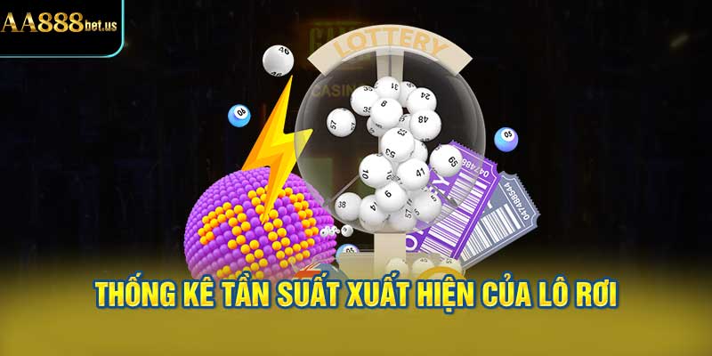 Tần Suất Xuất Hiện Của Lô Rơi Trong Kết Quả Xổ Số